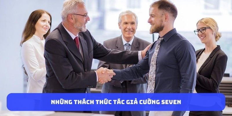 Các thách thức tác giả Cường Seven